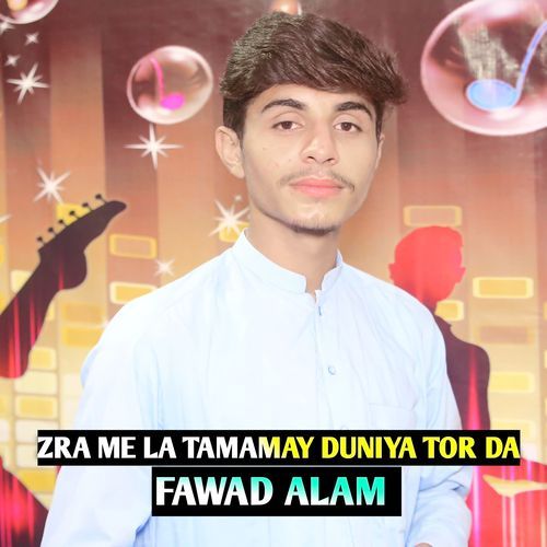 ZRA ME LA TAMAMAY DUNIYA TOR DA