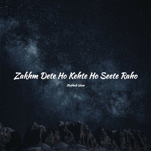 Zakhm Dete Ho Kehte Ho Seete Raho_poster_image