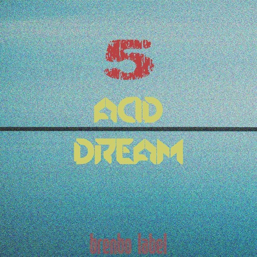 Acid Dream, Vol. 5