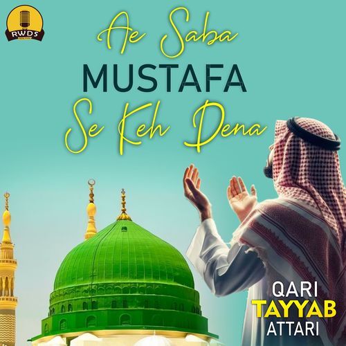 Ae Saba Mustafa Se Keh Dena_poster_image