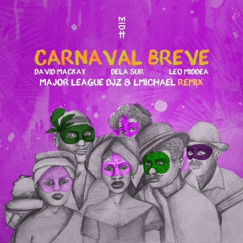 Carnaval Breve (Major League DJz & LMichael Remix)