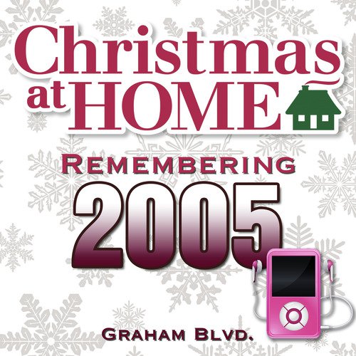 Christmas at Home: Remembering 2005