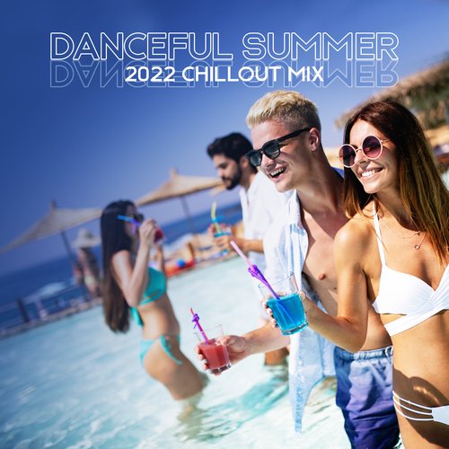 Danceful Summer 2022 Chillout Mix_poster_image