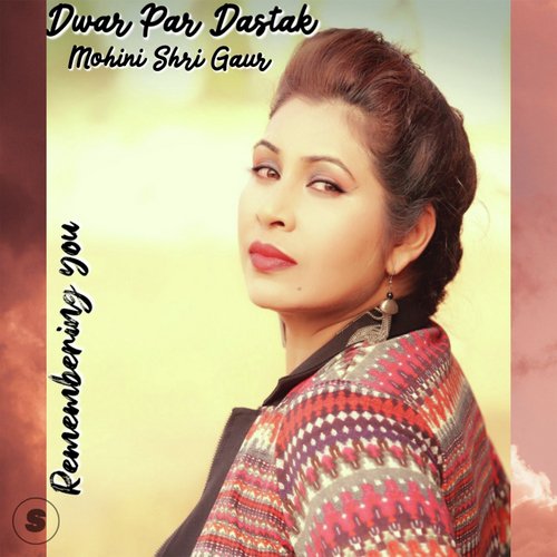 Dwar Par Dastak (Remembering You)