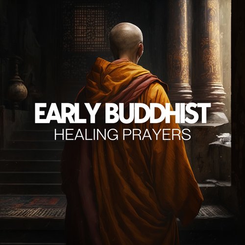 Early Buddhist Healing Prayers