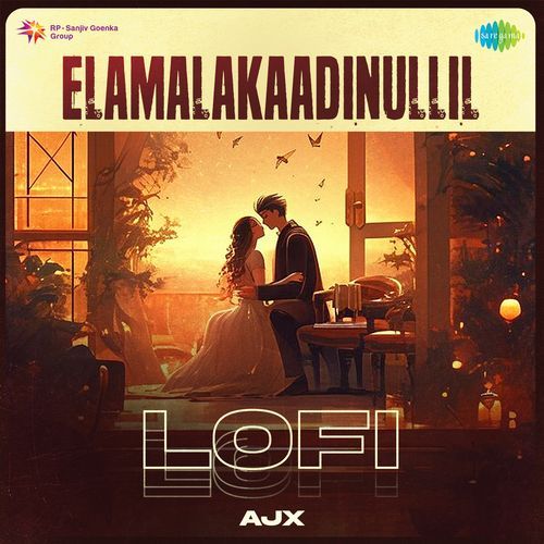 Elamalakaadinullil - Lofi