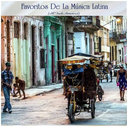 Favoritos De La Música Latina (All Tracks Remastered)