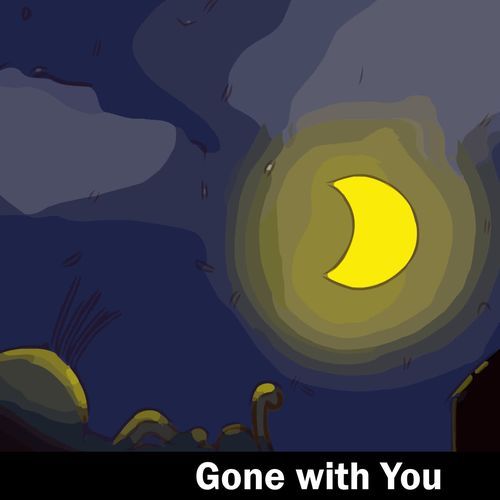 Gone with You