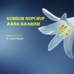 Gumsum Gupchup Aana Barish