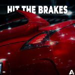 HIT THE BRAKES
