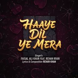 Haaye Dil Ye Mera
