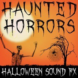 Haunted Horrors (Halloween Sound FX)
