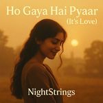 Ho Gaya Hai Pyaar (Its Love)
