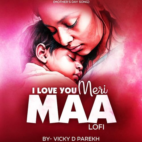 I Love You Meri Maa LoFi (Mother's Day Song)