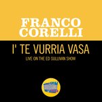 I' Te Vurria Vasa (Live On The Ed Sullivan Show, February 3, 1963)