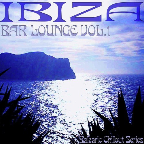 Ibiza Bar Lounge Vol. 1