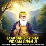 Jaap Sahib By Bhai Vikram Singh Ji