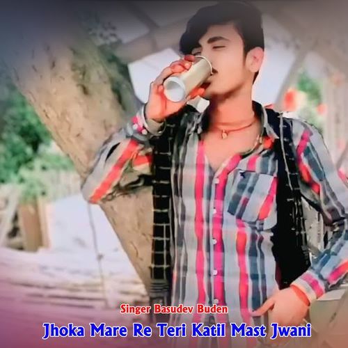 Jhoka Mare Re Teri Katil Mast Jwani