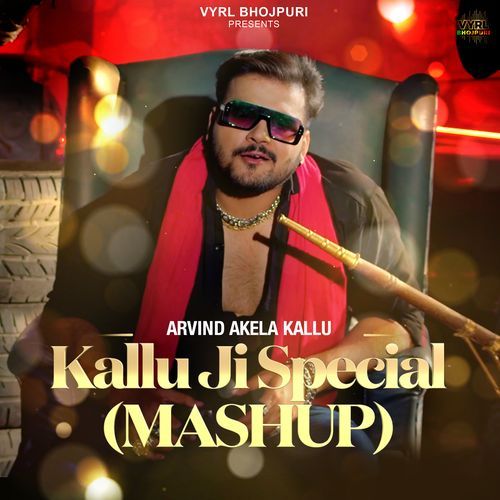 Kallu Ji Special (Mash Up)