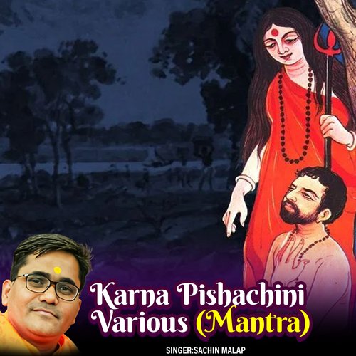 Karna Pishachini Various Mantra