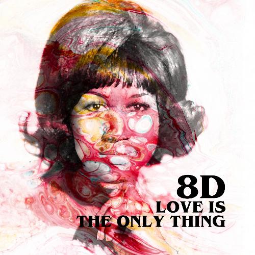 Love Is the Only Thing (8D)_poster_image