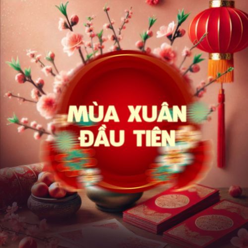 Mùa Xuân Đầu Tiên