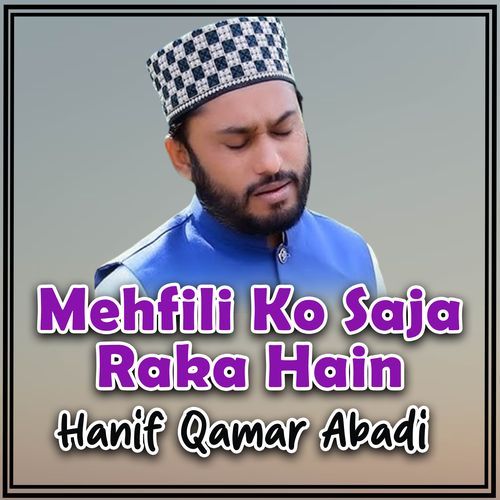 Mehfili Ko Saja Raka Hain