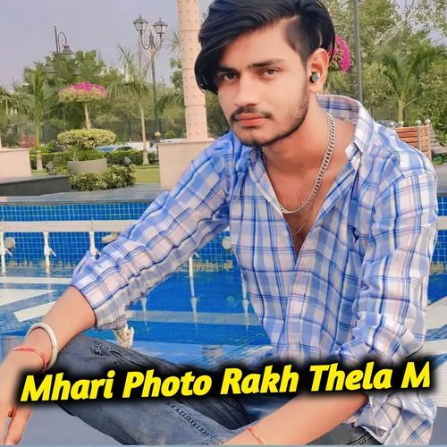 Mhari Photo Rakh Thela M