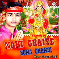 Nahi Chaiye Sona Chandi