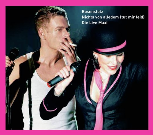 Nichts von alledem (tut mir leid) - Die Live Maxi