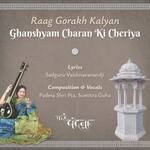 Raag Gorakh Kalyan Ghanshyam Charan Ki Cheriya