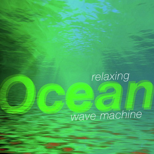 Relaxing Ocean Wave Machine