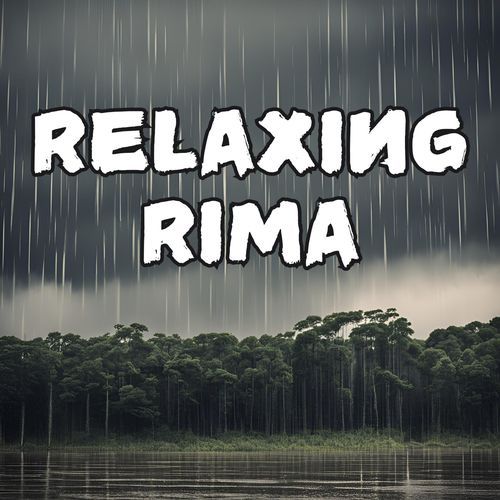 Relaxing Rima - Calming Rain Sounds for Mindfulness and Relaxation