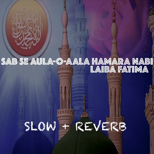 Sab Se Aula o Aala Hamara Nabi