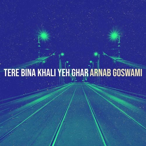 Tere Bina Khali Yeh Ghar