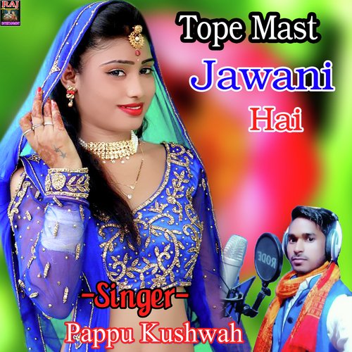 Tope Mast Jawani Hai