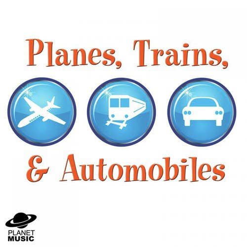 Trains, Planes, And Automobiles