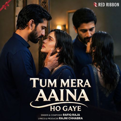 Tum Mera Aaina Ho Gaye