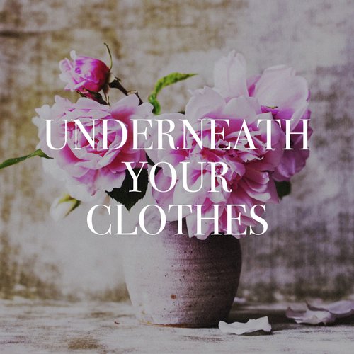 Underneath Your Clothes_poster_image