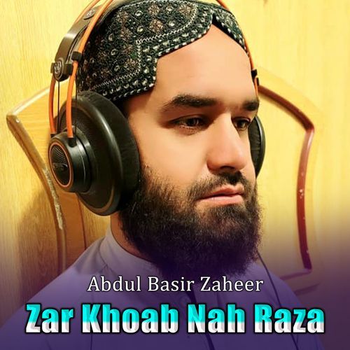 Zar Khoab Nah Raza