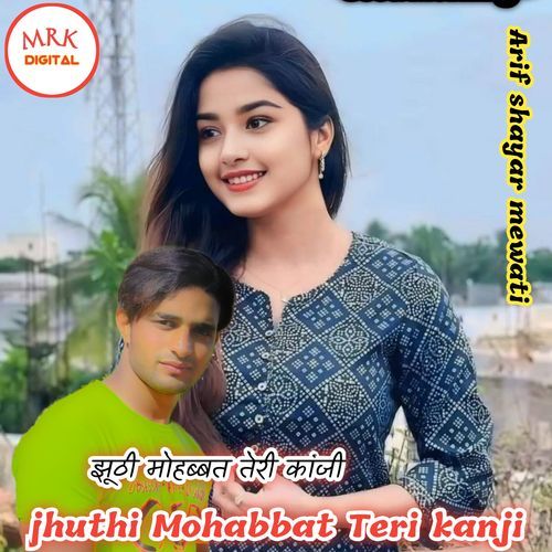 jhuthi Mohabbat Teri kanji