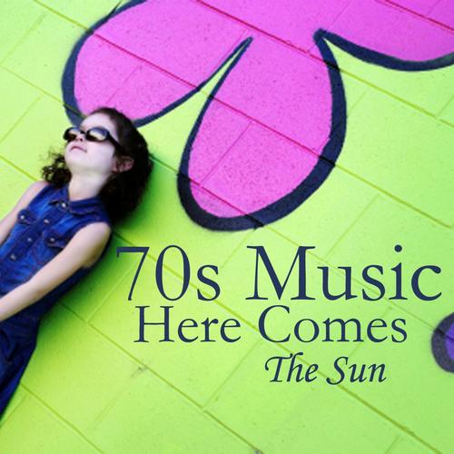 70s Music - Here Comes the Sun