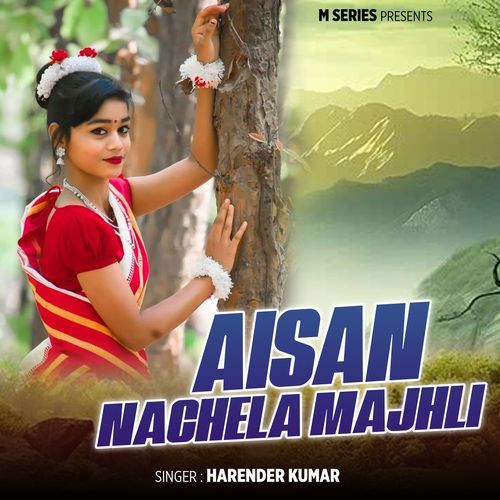 Aisan Nachela Majhli