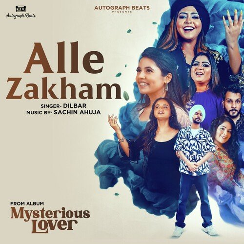 Alle Zakham (From "Mysterious Lover")