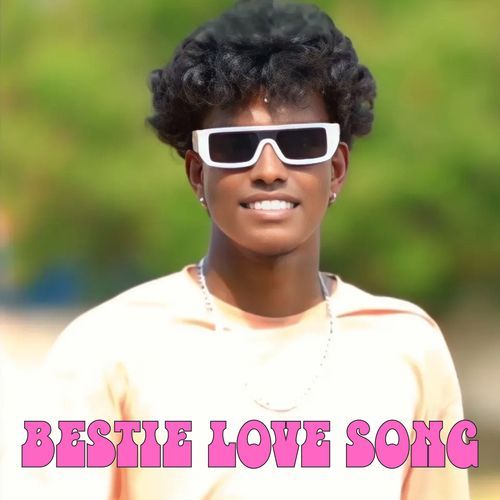 BESTIE LOVE SONG