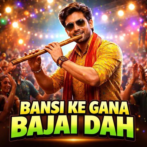 Bansi Ke Gana Bajai Dah