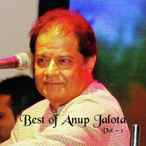 Best of Anup Jalota, Vol. 1