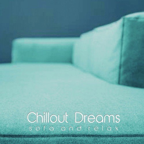 Chillout Dreams (Sofa and Relax)