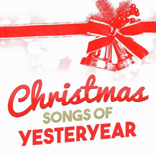 Christmas Songs of Yesteryear