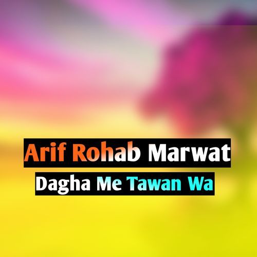 Dagha Me Tawan Wa